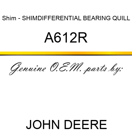 Shim - SHIM,DIFFERENTIAL BEARING QUILL A612R