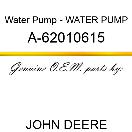 Water Pump - WATER PUMP A-62010615