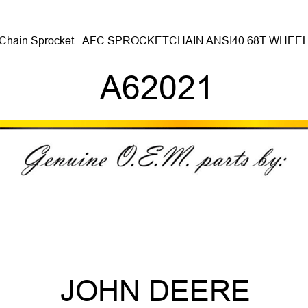 Chain Sprocket - AFC SPROCKET,CHAIN ANSI40 68T WHEEL A62021