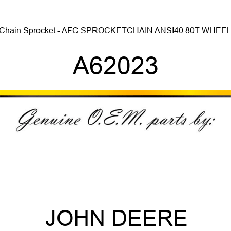 Chain Sprocket - AFC SPROCKET,CHAIN ANSI40 80T WHEEL A62023