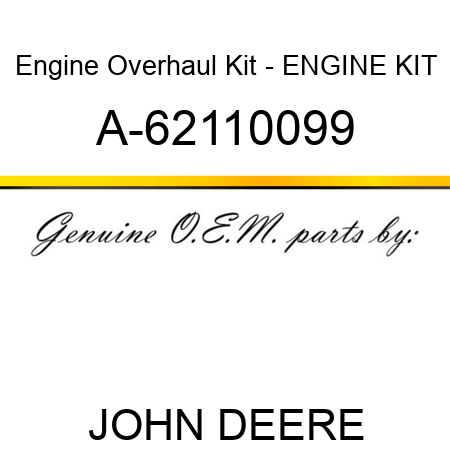 Engine Overhaul Kit - ENGINE KIT A-62110099