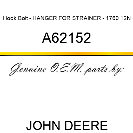 Hook Bolt - HANGER, FOR STRAINER - 1760 12N A62152