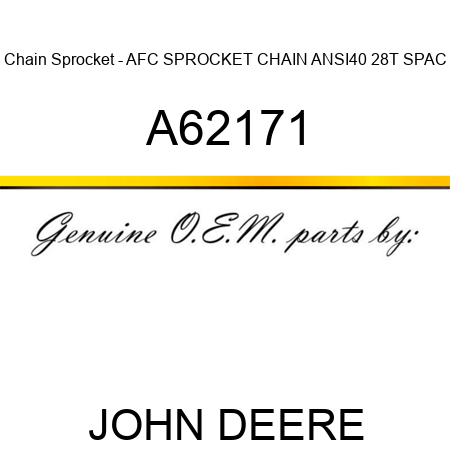 Chain Sprocket - AFC SPROCKET, CHAIN ANSI40 28T SPAC A62171