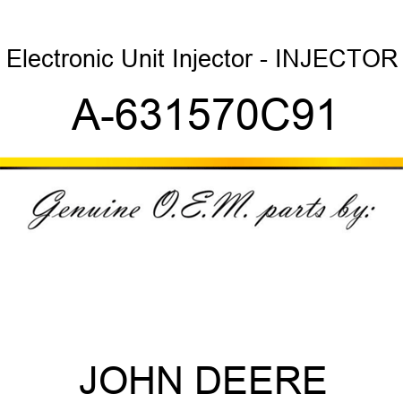 Electronic Unit Injector - INJECTOR A-631570C91