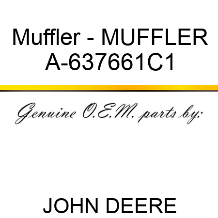 Muffler - MUFFLER A-637661C1