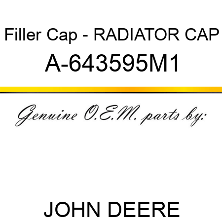 Filler Cap - RADIATOR CAP A-643595M1