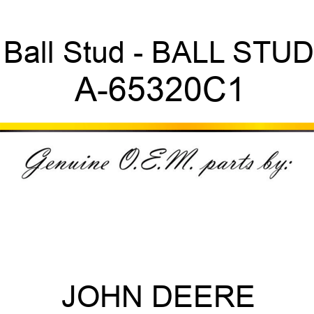 Ball Stud - BALL STUD A-65320C1