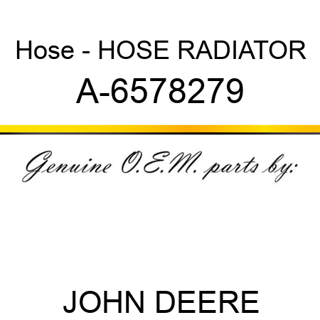 Hose - HOSE, RADIATOR A-6578279