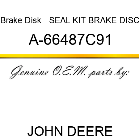 Brake Disk - SEAL KIT, BRAKE DISC A-66487C91