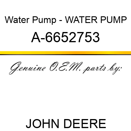 Water Pump - WATER PUMP A-6652753
