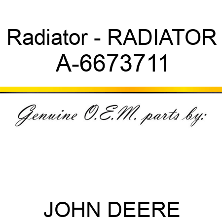 Radiator - RADIATOR A-6673711