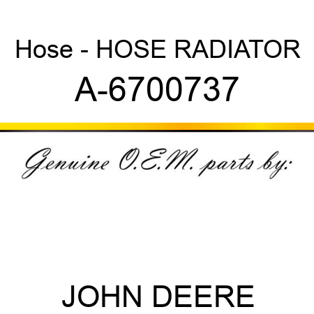 Hose - HOSE, RADIATOR A-6700737