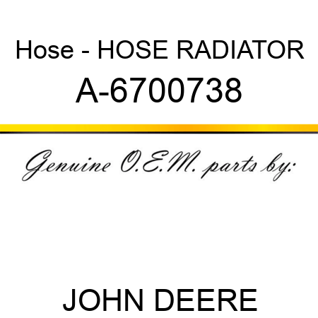 Hose - HOSE, RADIATOR A-6700738