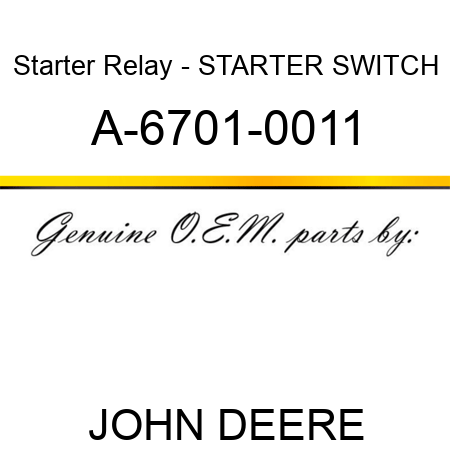 Starter Relay - STARTER SWITCH A-6701-0011