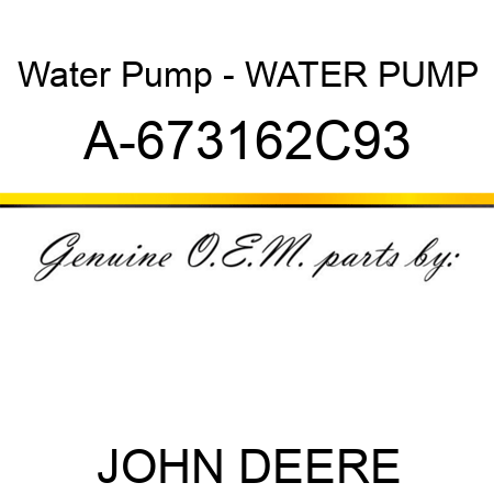 Water Pump - WATER PUMP A-673162C93