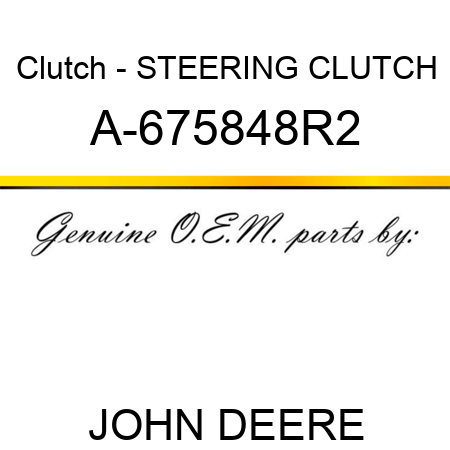 Clutch - STEERING CLUTCH A-675848R2