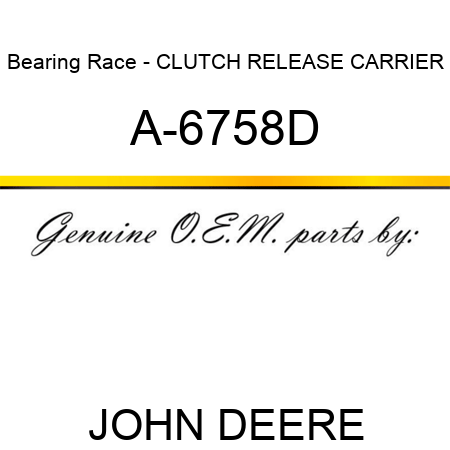 Bearing Race - CLUTCH RELEASE CARRIER A-6758D