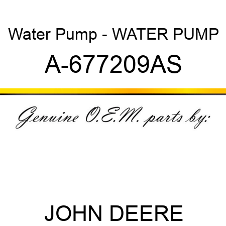 Water Pump - WATER PUMP A-677209AS