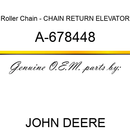 Roller Chain - CHAIN, RETURN ELEVATOR A-678448