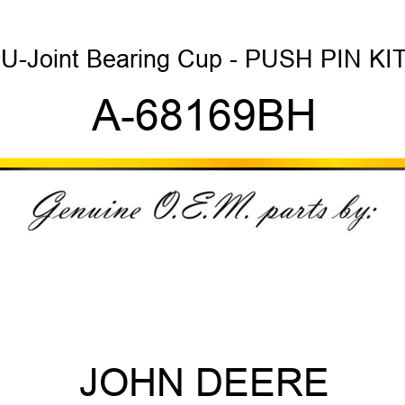 U-Joint Bearing Cup - PUSH PIN KIT A-68169BH