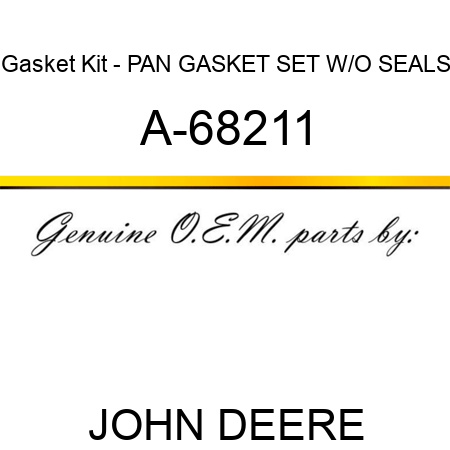 Gasket Kit - PAN GASKET SET W/O SEALS A-68211