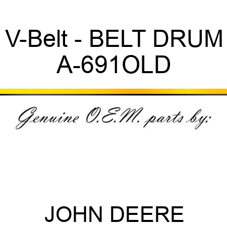V-Belt - BELT, DRUM A-691OLD