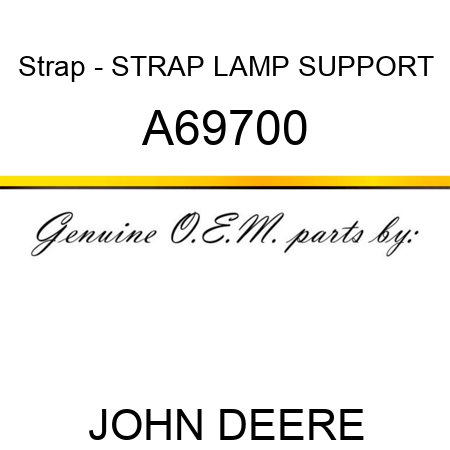 Strap - STRAP, LAMP SUPPORT A69700