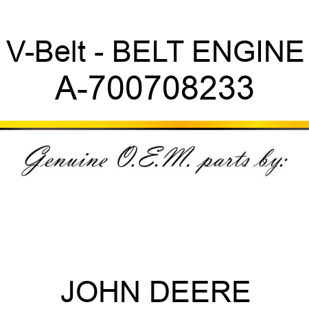 V-Belt - BELT, ENGINE A-700708233
