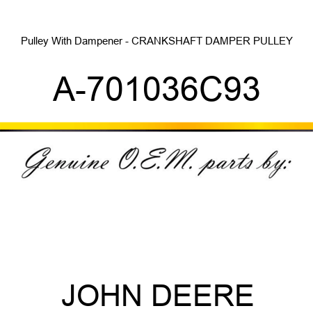Pulley With Dampener - CRANKSHAFT DAMPER PULLEY A-701036C93