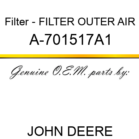 Filter - FILTER OUTER AIR A-701517A1