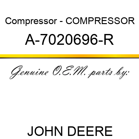 Compressor - COMPRESSOR A-7020696-R