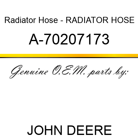 Radiator Hose - RADIATOR HOSE A-70207173