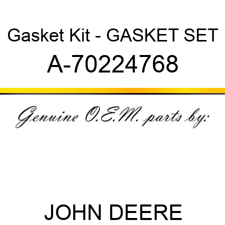 Gasket Kit - GASKET SET A-70224768