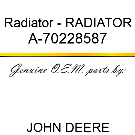 Radiator - RADIATOR A-70228587