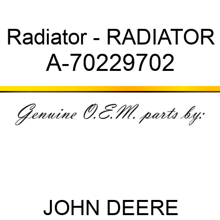 Radiator - RADIATOR A-70229702