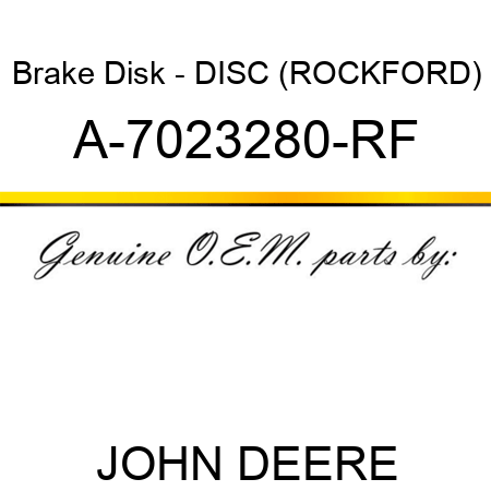 Brake Disk - DISC (ROCKFORD) A-7023280-RF