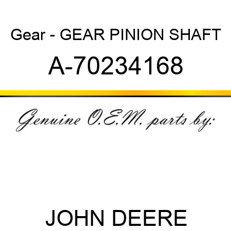 Gear - GEAR, PINION SHAFT A-70234168