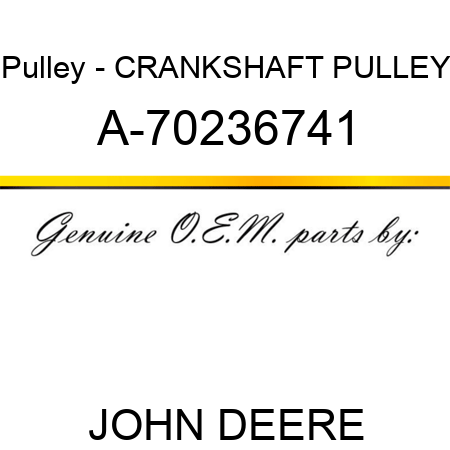 Pulley - CRANKSHAFT PULLEY A-70236741