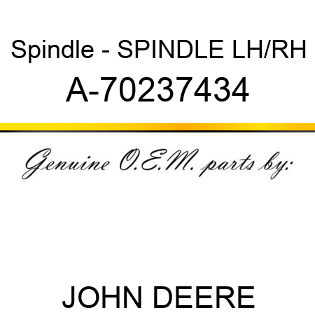 Spindle - SPINDLE, LH/RH A-70237434