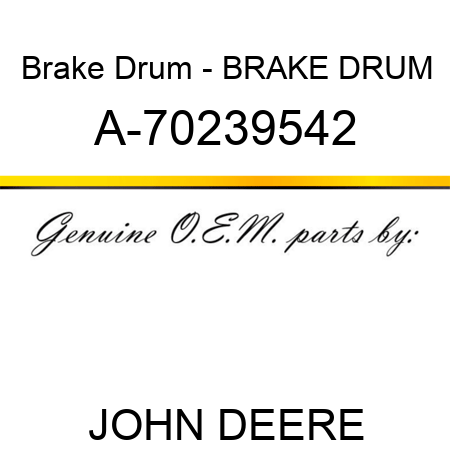 Brake Drum - BRAKE DRUM A-70239542
