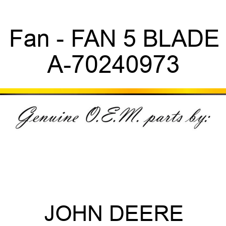 Fan - FAN, 5 BLADE A-70240973
