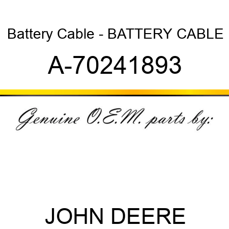 Battery Cable - BATTERY CABLE A-70241893