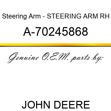 Steering Arm - STEERING ARM, RH A-70245868