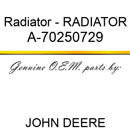 Radiator - RADIATOR A-70250729