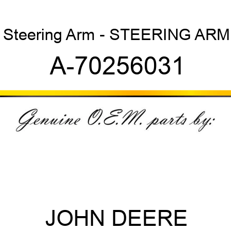 Steering Arm - STEERING ARM A-70256031