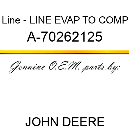 Line - LINE, EVAP TO COMP A-70262125