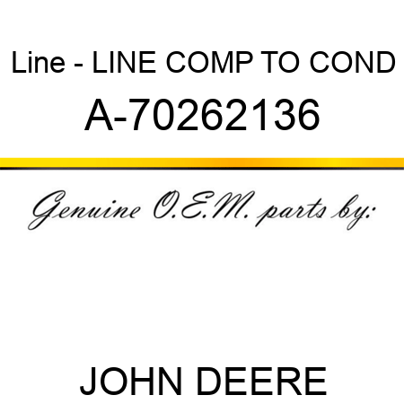 Line - LINE, COMP TO COND A-70262136