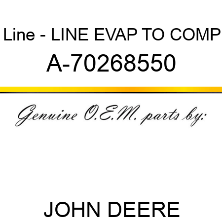 Line - LINE, EVAP TO COMP A-70268550