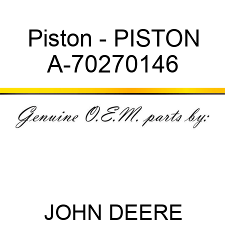 Piston - PISTON A-70270146