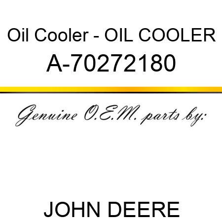 Oil Cooler - OIL COOLER A-70272180